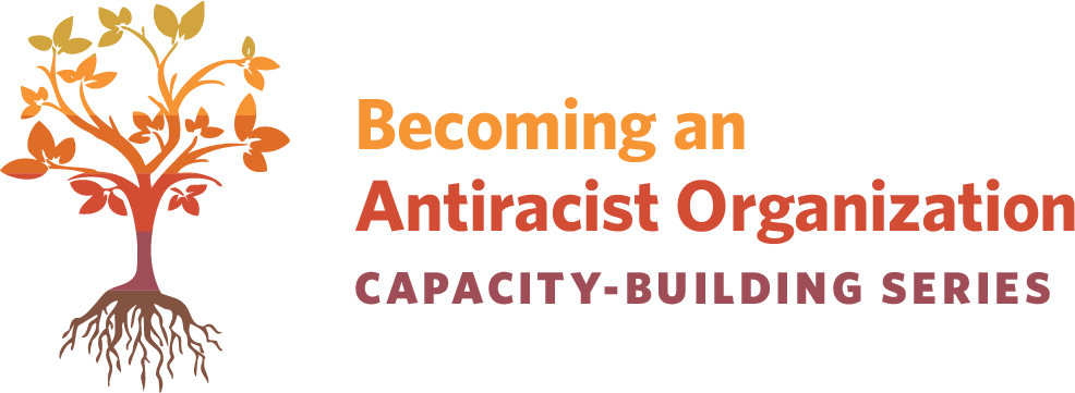 Logo for Becoming an Antiracist Organization Capacity-building Series